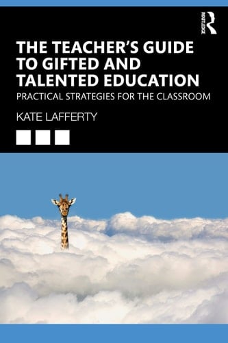 The Teacher's Guide to Gifted and Talented Education Practical Strategies for the Classroom