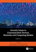 Security Issues in Communication Devices, Networks and Computing Models Volume 1