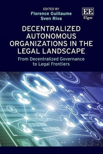 Decentralized Autonomous Organizations in the Legal Landscape From Decentralized Governance to Legal Frontiers