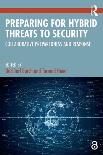 Preparing for Hybrid Threats to Security - Collaborative Preparedness and Response