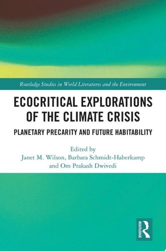 Ecocritical Explorations of the Climate Crisis