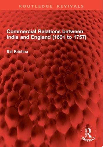 Commercial Relations between India and England (1601 to 1757)