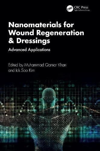 Nanomaterials for Wound Regeneration & Dressings - Advanced Applications