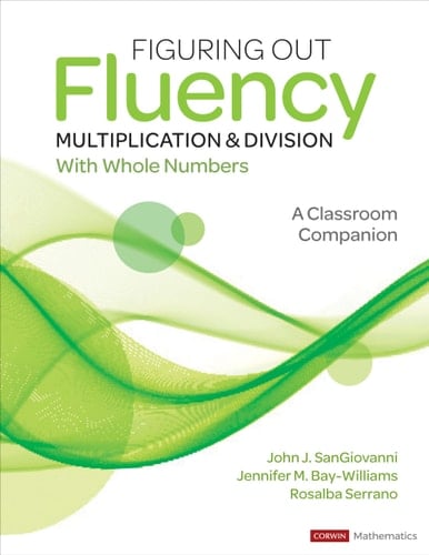 Figuring Out Fluency Multiplication & Division with Whole Numbers: A Classroom Companion