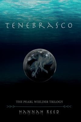 Tenebrasco The Pearl Wielder Trilogy