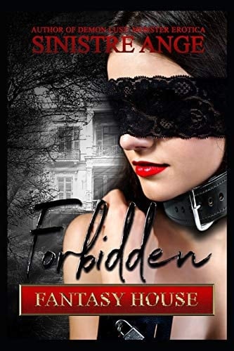Forbidden Fantasy House Fulfilling a Very Dark Fantasy