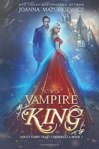 Vampire King (Adult Fairy Tale, Cinderella #1)