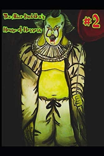 The Alien Buddha's House of Horrors 2