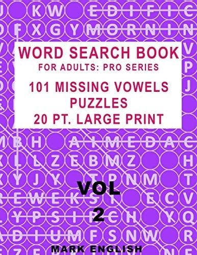Word Search Book For Adults Pro Series, 101 Missing Vowels Puzzles, 20 Pt. Large Print, Vol. 2
