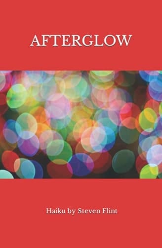 Afterglow Haiku by Steven Flint