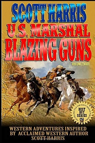 Scott Harris: United States Marshal: Blazing Guns