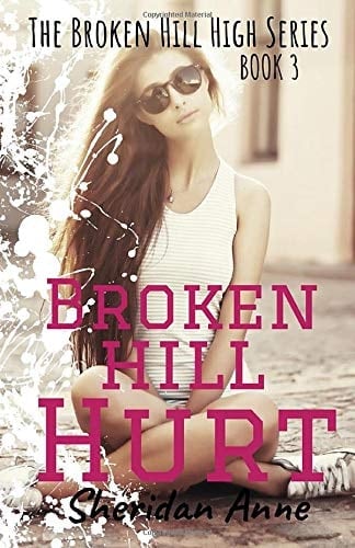 Broken Hill Hurt: The Broken Hill High Series (Book 3)
