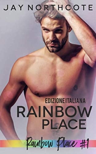 Rainbow Place: Edizione Italiana (Rainbow Place Italian Editions)