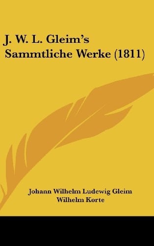 J. W. L. Gleim's Sammtliche Werke (1811)