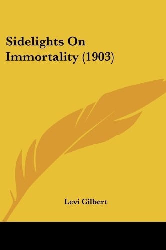 Sidelights On Immortality (1903)