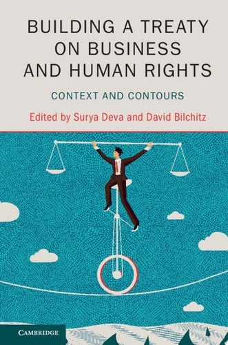 Building a Treaty on Business and Human Rights Context and Contours