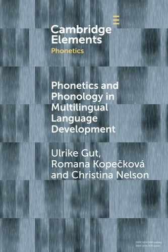 Phonetics and Phonology in Multilingual Language Development