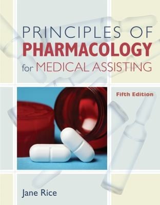 Principles of Pharmacology for Medical Assisting With CDROM