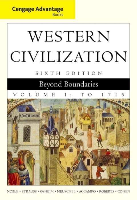 Cengage Advantage Books: Western Civilization: Beyond Boundaries, Volume I, 6e