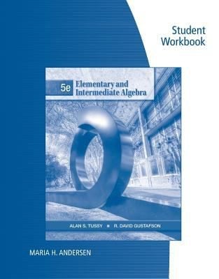 Student Workbook for TussyGustafsons Elementary and Intermediate Algebra 5th