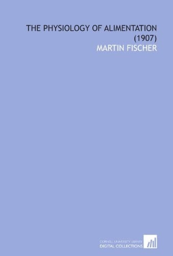 The Physiology of Alimentation (1907)