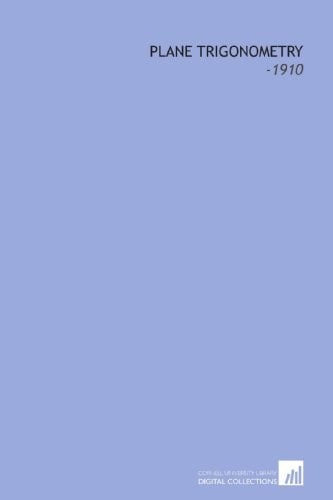 Plane Trigonometry: -1910
