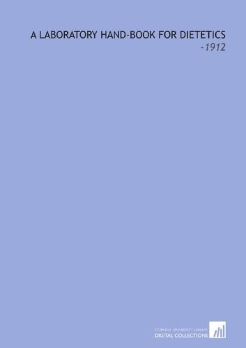 A Laboratory Hand-Book for Dietetics: -1912