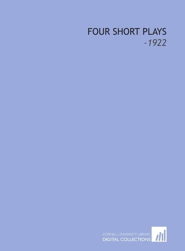 Four Short Plays: -1922
