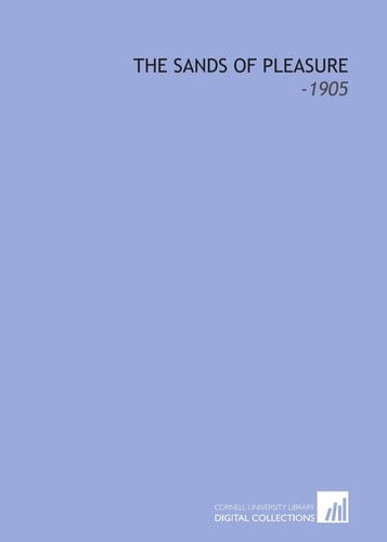 The Sands of Pleasure: -1905