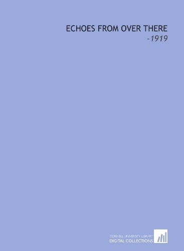 Echoes From Over There: -1919