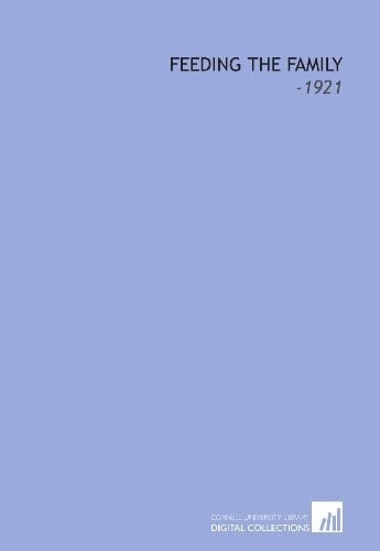 Feeding the Family: -1921