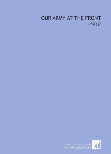 Our Army at the Front: -1918