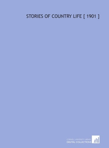 Stories of Country Life [ 1901 ]