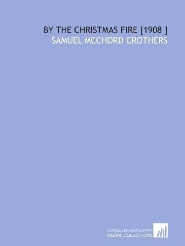 By the Christmas Fire [1908 ]