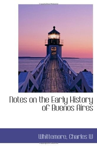 Notes on the Early History of Buenos Aires
