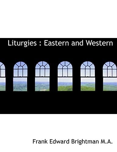 Liturgies: Eastern and Western