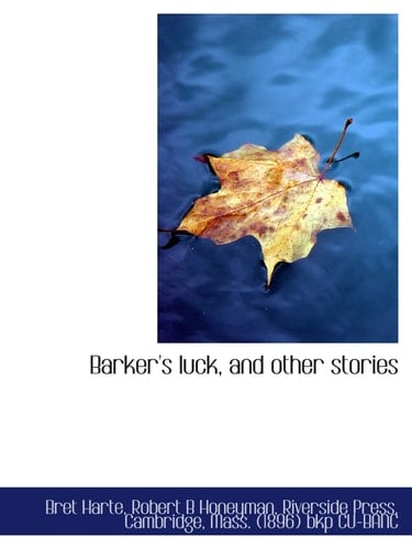 Barker's luck, and other stories