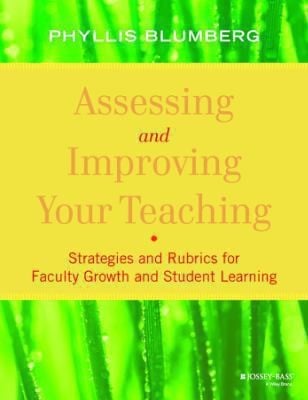 Assessing And Improving Your Teaching Strategies And Rubrics For Faculty Growth And Student Learning
