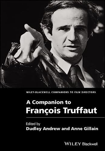A Companion to François Truffaut (Wiley Blackwell Companions to Film Directors)