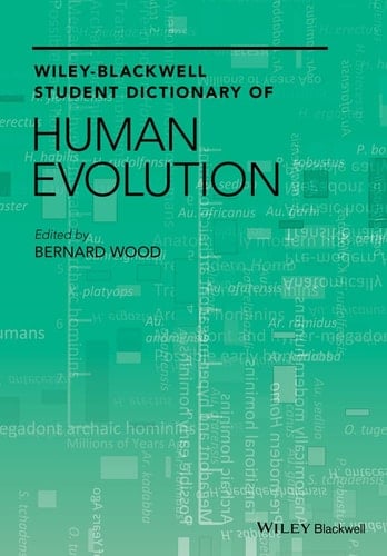 Wiley-Blackwell Student Dictionary of Human Evolution