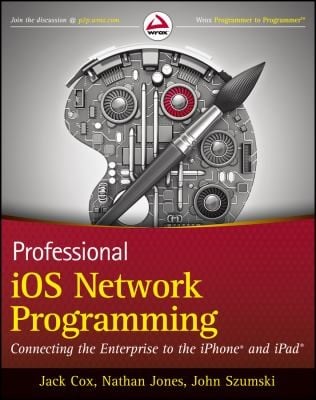 Professional Ios Network Programming Connecting The Enterprise To The Iphone And Ipad