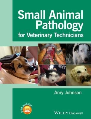 Small Animal Pathology For Veterinary Technicians