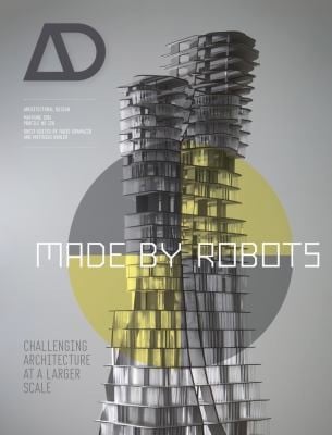 Made By Robots Challenging Architecture At The Large Scale