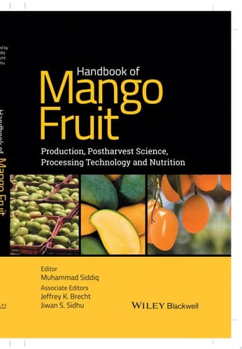 Handbook of Mango Fruit Production, Postharvest Science, Processing Technology and Nutrition