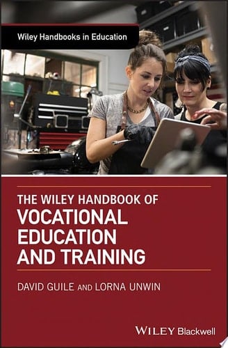 The Wiley Handbook of Vocational Education and Training