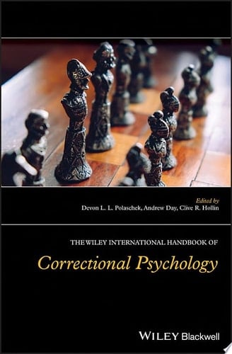 The Wiley International Handbook of Correctional Psychology