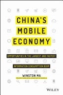 China's Mobile Economy Opportunities in the Largest and Fastest Information Consumption Boom