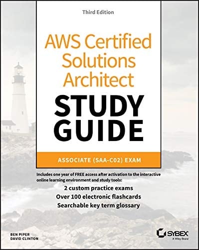 AWS Certified Solutions Architect Study Guide: Associate SAA-C02 Exam (Aws Certified Solutions Architect Official: Associate Exam)