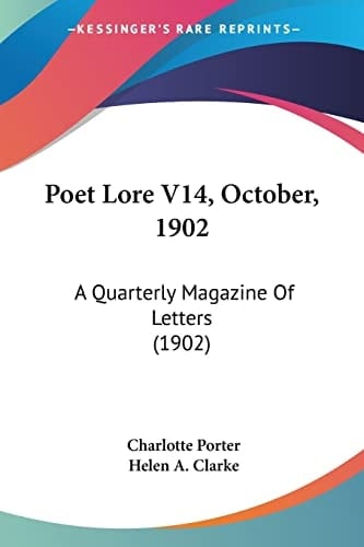 Poet Lore V14, October, 1902: A Quarterly Magazine Of Letters (1902)