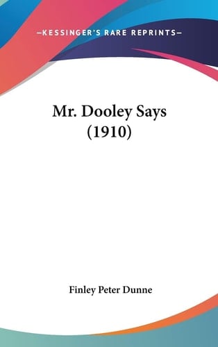 Mr. Dooley Says (1910)